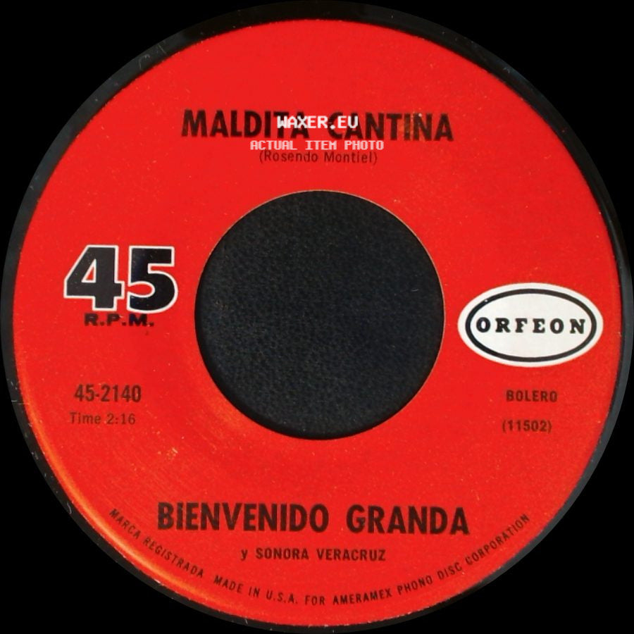 Bienvenido Granda Y Sonora Veracruz / Pao Perera - Maldita Cantina / Bienvenido Granda Y Sonora Veracruz side A