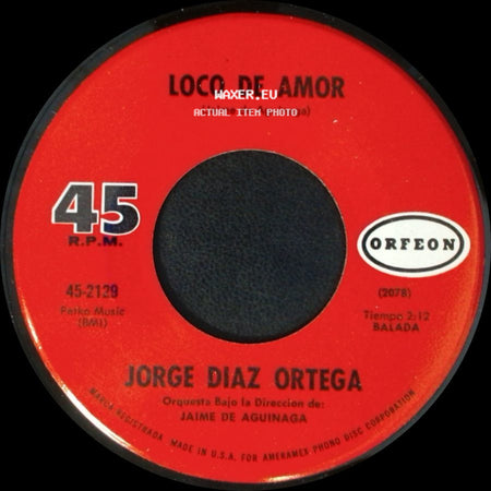 Jorge Diaz Ortega - Loco De Amor / Tu Eres Como Un Angel side A