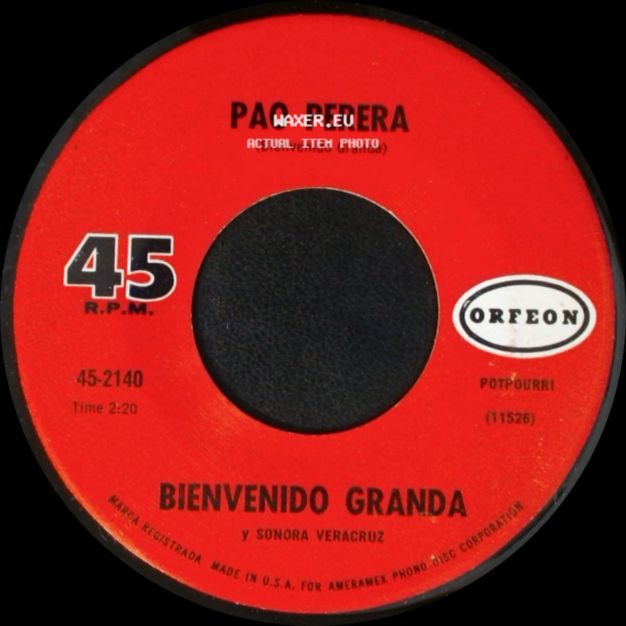 Pao Perera / Bienvenido Granda Y Sonora Veracruz - Bienvenido Granda / Maldita Cantina side A