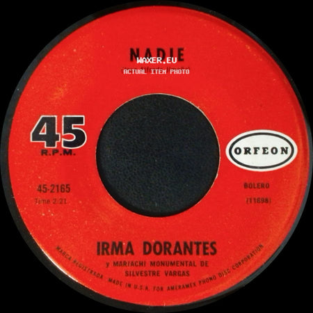 Irma Dorantes / Irma Dorantes Y Mariachi Monumental De Silvestre Vargas - Nadie / Parece Que Fue Ayer side A