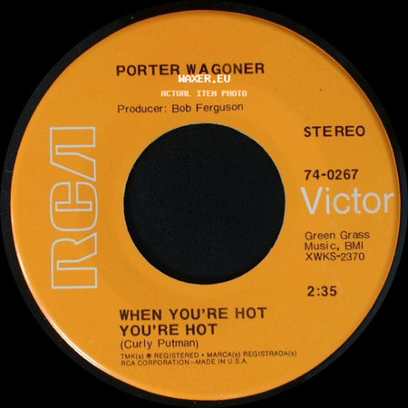 Porter Wagoner - When You're Hot You're Hot / The Answer Is Love side A