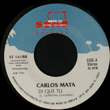 Carlos Mata - Di Que Tu..... / No Es Verdad side A