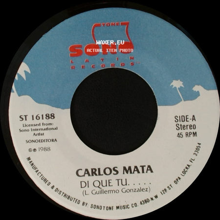 Carlos Mata - Di Que Tu..... / No Es Verdad side A