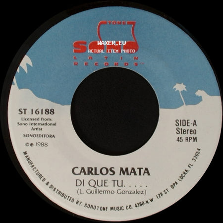 Carlos Mata - Di Que Tu..... / No Es Verdad side A