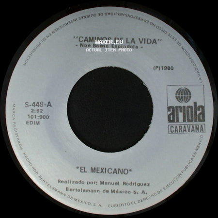 El Mexicano - Caminos De La Vida / Y Que Mas Da side A