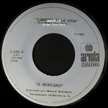 El Mexicano - Caminos De La Vida / Y Que Mas Da side A