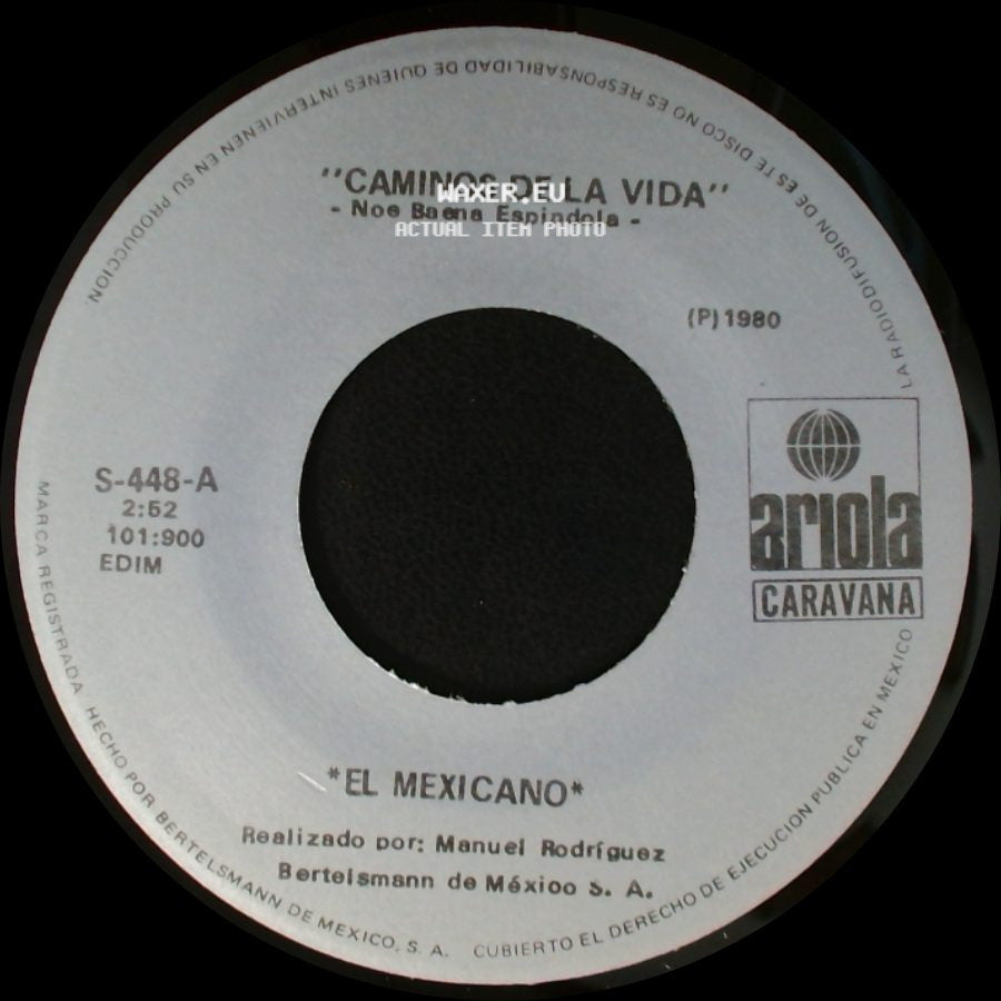 El Mexicano - Caminos De La Vida / Y Que Mas Da side A