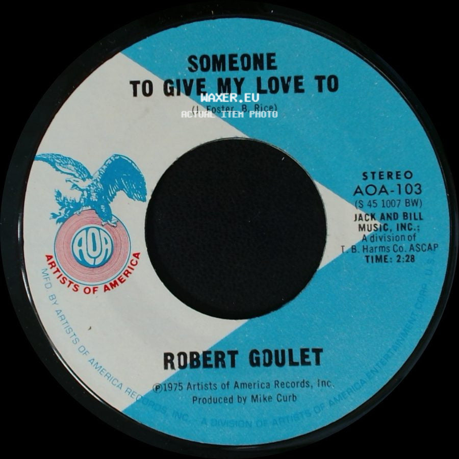 Robert Goulet - Someone To Give My Love To / Something To Believe In side A