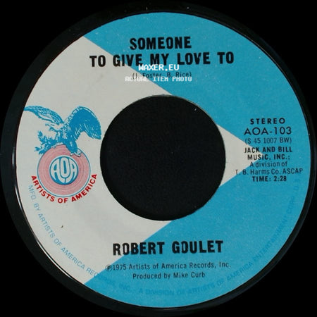 Robert Goulet - Someone To Give My Love To / Something To Believe In side A