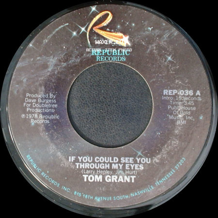 Tom Grant - If You Could See You Through My Eyes / You're Easy To Love side A