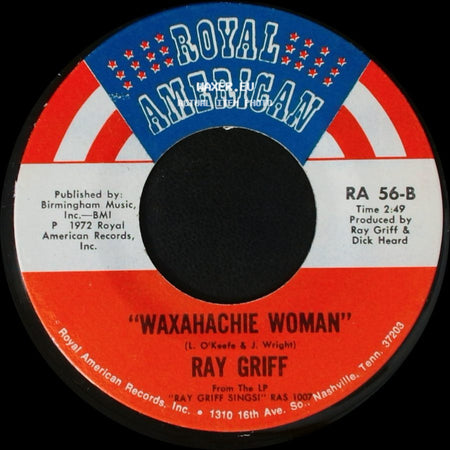 Ray Griff - Waxahachie Woman / It's The First Day side A
