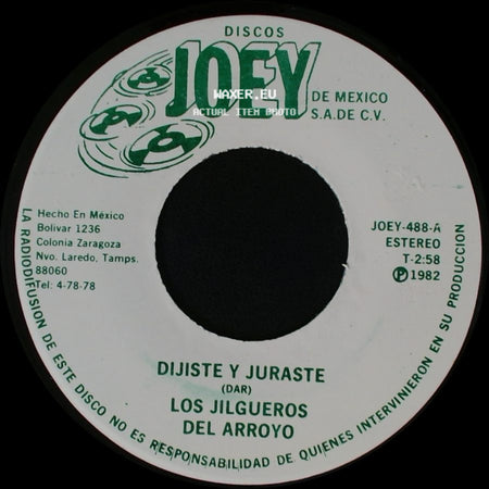 Los Jilgueros Del Arroyo - Dijiste Y Juraste / Ojitos Negros side A
