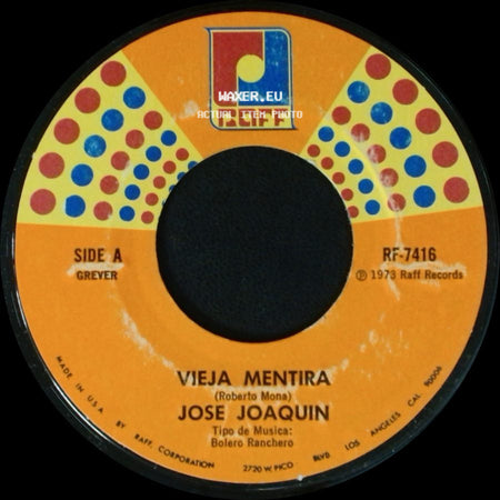 Jose Joaquin - Vieja Mentira / Te Voy A Hacer Llorar side A