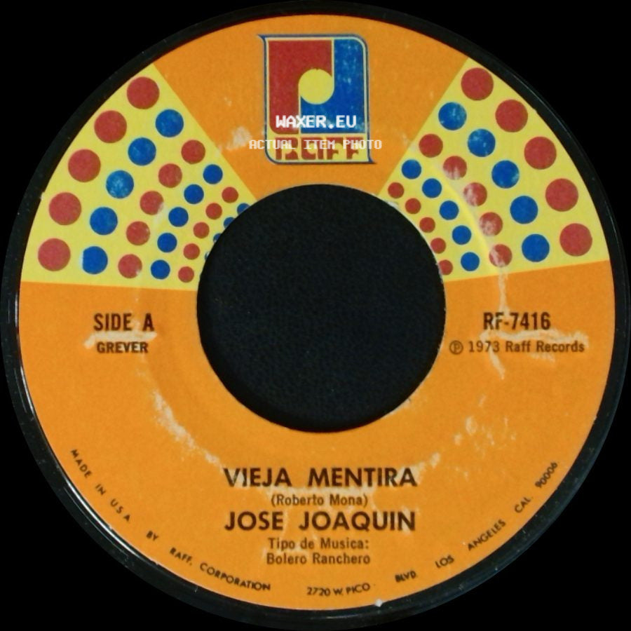 Jose Joaquin - Vieja Mentira / Te Voy A Hacer Llorar side A