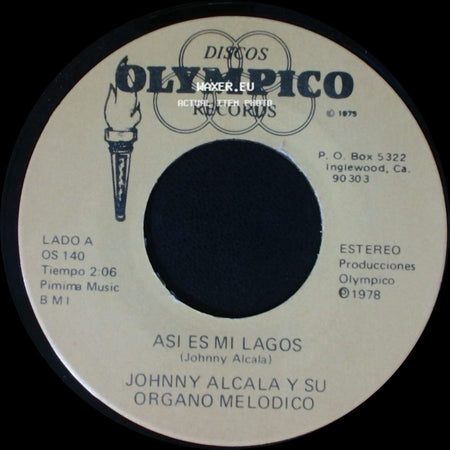 Johnny Alcala Y Su Organo Melodico - Asi Es Mi Lagos / Es La Ultima Vez side A