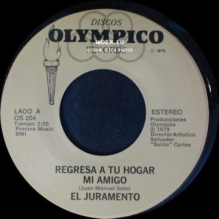El Juramento - Regresa A Tu Hogar Mi Amigo / Tu Sabes Que Te Quiero side A