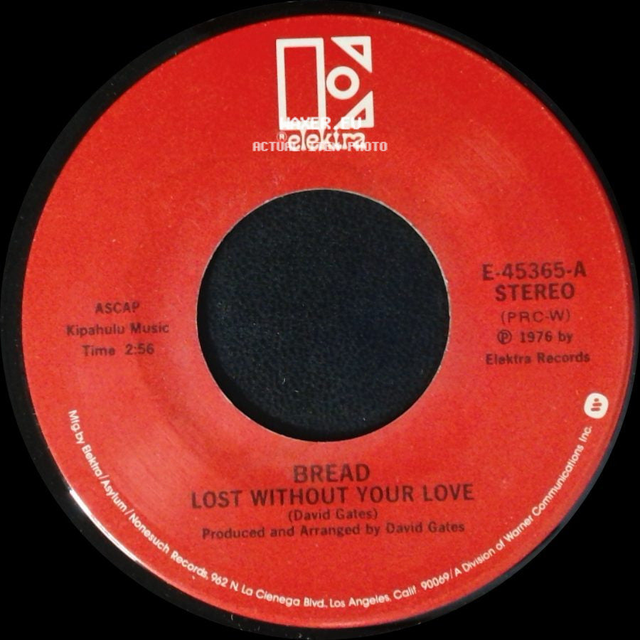 Bread - Lost Without Your Love / Change Of Heart side A