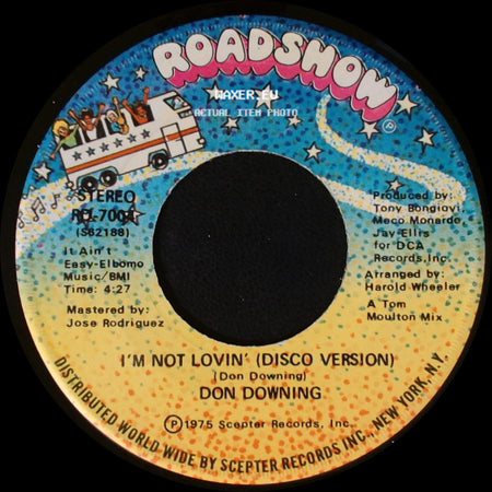 Don Downing - What You Think Is Bad (Sometimes Is Good) / I'm Not Lovin' (Disco Version) side B