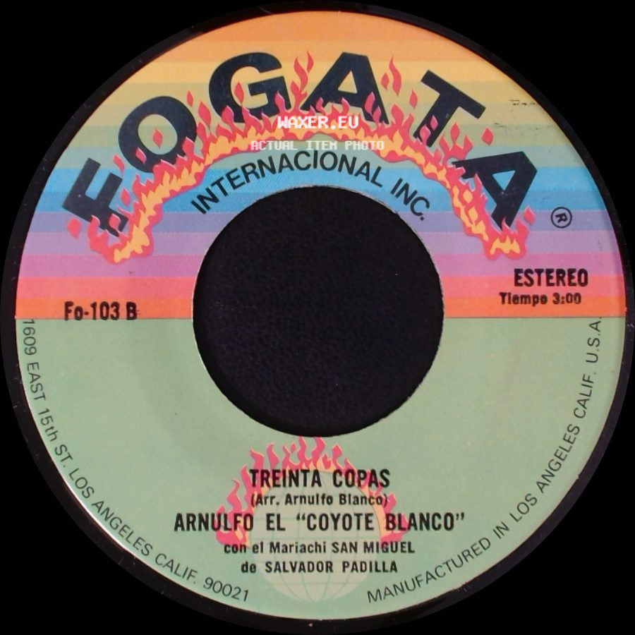 Arnulfo El "Coyote Blanco" Con El Mariachi San Miguel De Salvador Padilla / Arnulfo El "Coyote Blanco" - Chiquita Chiquita / Treinta Copas side B
