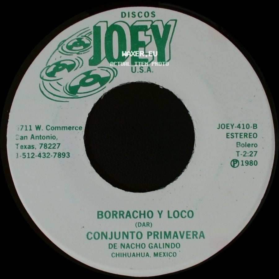 Conjunto Primavera / Conjunto Primavera De Nacho Galindo - El Corrido Del Chore / Borracho Y Loco side B