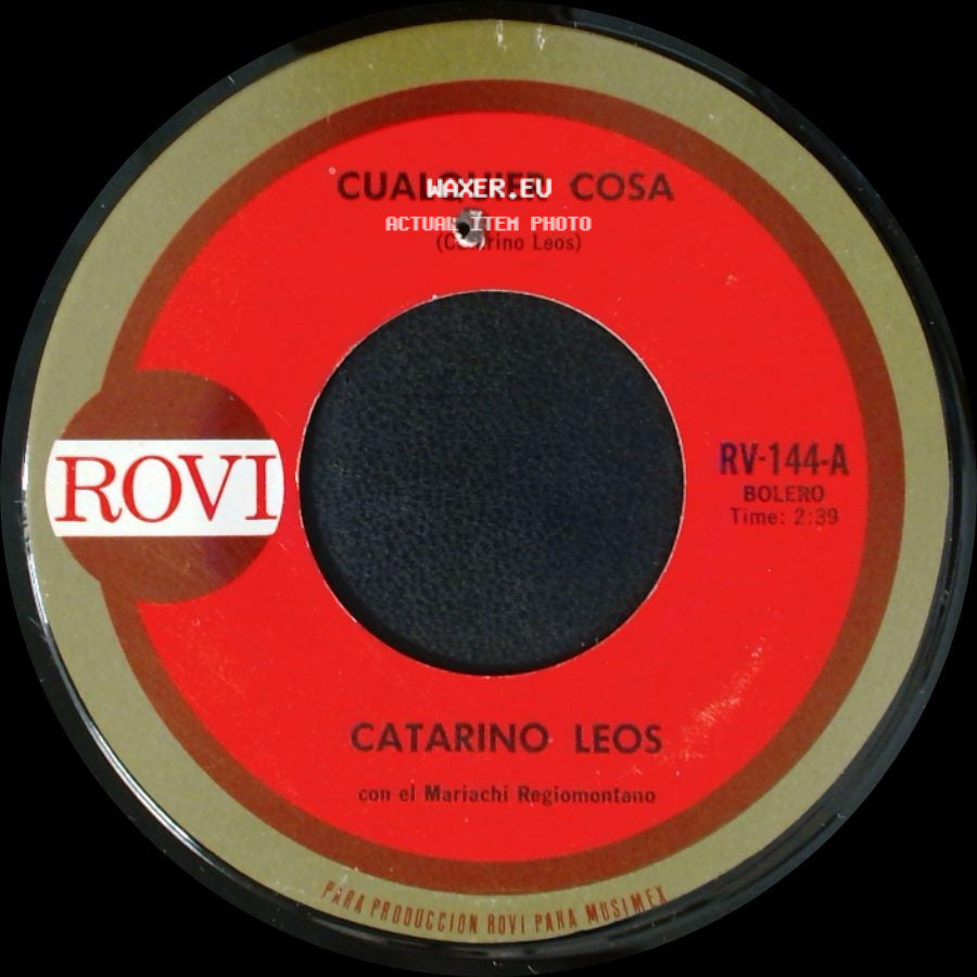 Catarino Leos / Catarino Leos Con El Mariachi Regiomontano - Cualquier Cosa / Cuatro Paredes side A