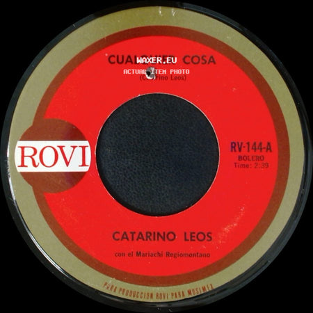 Catarino Leos / Catarino Leos Con El Mariachi Regiomontano - Cualquier Cosa / Cuatro Paredes side A