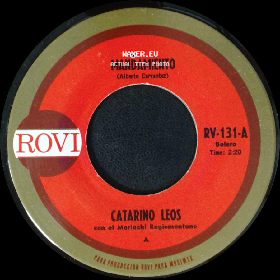 Catarino Leos Con El Mariachi Regiomontano - Mandamiento / Buen Amigo side A