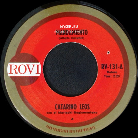 Catarino Leos Con El Mariachi Regiomontano / Catarino Leos - Mandamiento / Buen Amigo side A