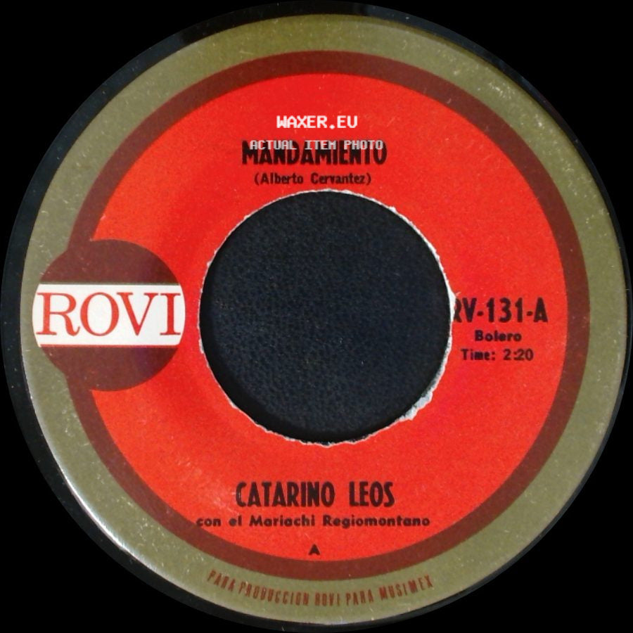 Catarino Leos / Catarino Leos Con El Mariachi Regiomonteno - Mandamiento / Buen Amigo side A