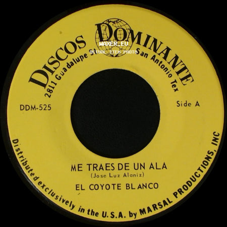 El Coyote Blanco - Me Traes De Un Ala / Mi Ranchito side A