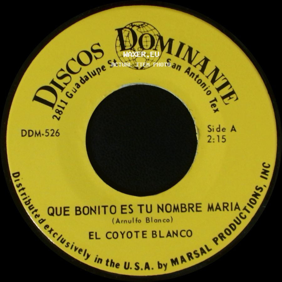 El Coyote Blanco - Que Bonito Es Tu Nombre Maria / La Casita side A