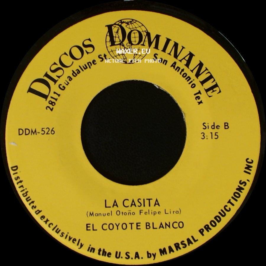 El Coyote Blanco - Que Bonito Es Tu Nombre Maria / La Casita side B