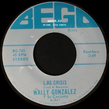 Wally Gonzalez Y Su Conjunto - Las Crisis / Un Caldito Pa'l Viejito side A