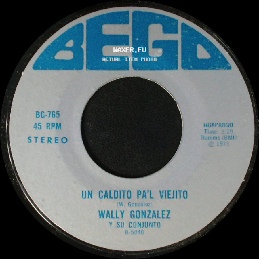 Wally Gonzalez Y Su Conjunto - Un Caldito Pa'l Viejito / Las Crisis side A