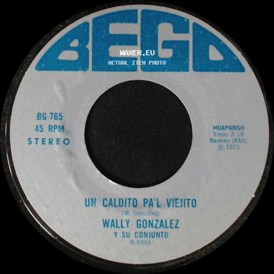 Wally Gonzalez Y Su Conjunto - Un Caldito Pa'l Viejito / Las Crisis side A