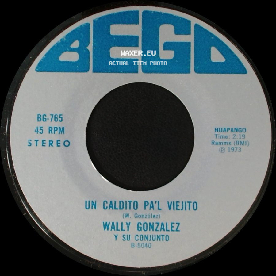 Wally Gonzalez Y Su Conjunto - Un Caldito Pa'l Viejito / Las Crisis side A