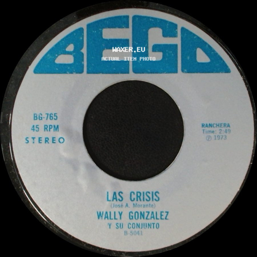 Wally Gonzalez Y Su Conjunto - Las Crisis / Un Caldito Pa'l Viejito side A