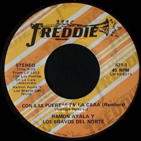Ramon Ayala Y Los Bravos Del Norte - Con Las Puertas En La Cara (Ranchera) / Atezoralo (Chicana) side A