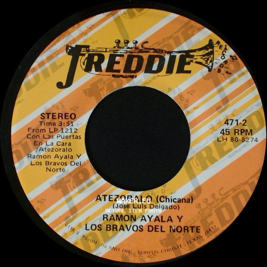 Ramon Ayala Y Los Bravos Del Norte - Con Las Puertas En La Cara (Ranchera) / Atezoralo (Chicana) side B