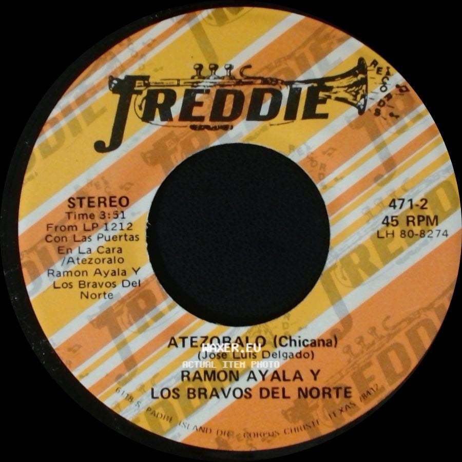 Ramon Ayala Y Los Bravos Del Norte - Atezoralo (Chicana) / Con Las Puertas En La Cara (Ranchera) side A