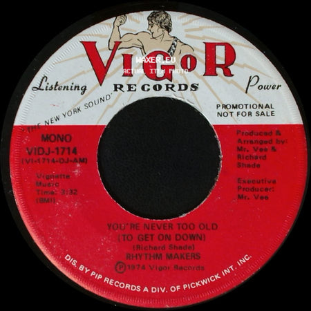 Rhythm Makers - You're Never Too Old (To Get On Down) / You're Never Too Old (To Get On Down) side A