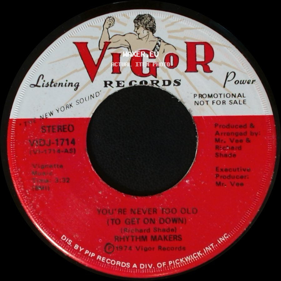 Rhythm Makers - You're Never Too Old (To Get On Down) / You're Never Too Old (To Get On Down) side A