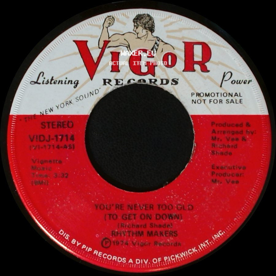 Rhythm Makers - You're Never Too Old (To Get On Down) / You're Never Too Old (To Get On Down) side A