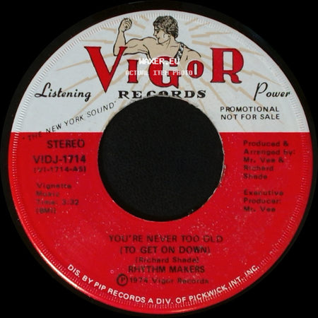 Rhythm Makers - You're Never Too Old (To Get On Down) / You're Never Too Old (To Get On Down) side A