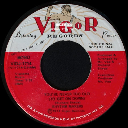 Rhythm Makers - You're Never Too Old (To Get On Down) / You're Never Too Old (To Get On Down) side A