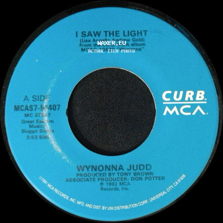 Wynonna Judd - I Saw The Light / When I Reach The Place I'm Goin' side A