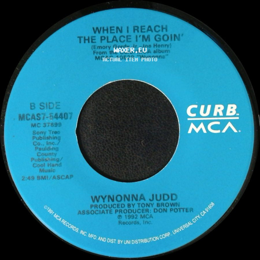 Wynonna Judd - I Saw The Light / When I Reach The Place I'm Goin' side B