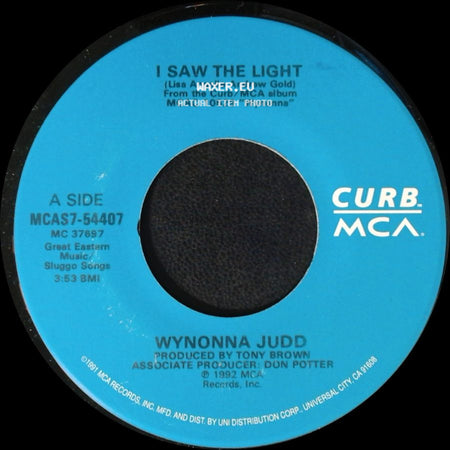 Wynonna Judd - I Saw The Light / When I Reach The Place I'm Goin' side A