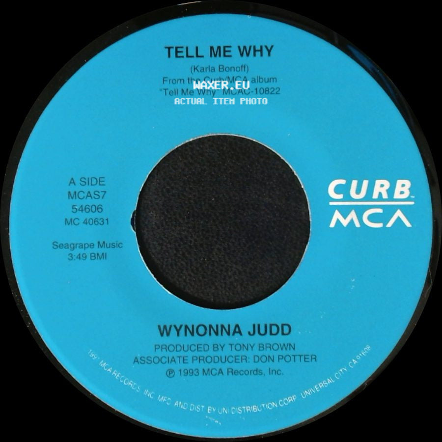 Wynonna Judd - Tell Me Why / A Little Bit Of Love (Goes A Long, Long Way) side A