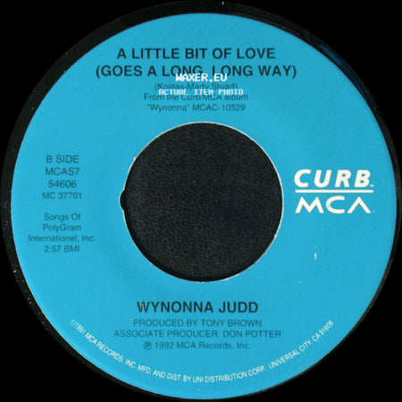 Wynonna Judd - Tell Me Why / A Little Bit Of Love (Goes A Long, Long Way) side B